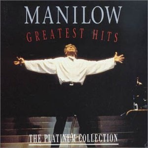 Manilow: Greatest Hits, The Platinum Collection