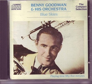 Benny Goodman & His Orchestra - Blue Skies