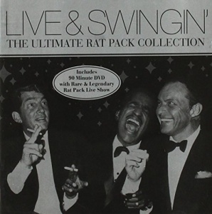 Live and Swingin' - The Ultimate Rat Pack Collection [CD + DVD]