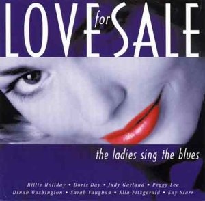 Love for Sale - the Ladies Sing the Blues