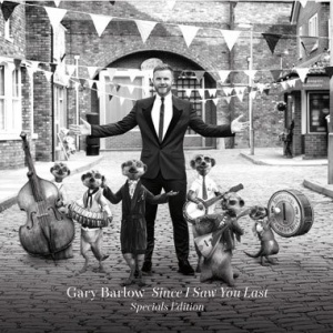 Gary Barlow Since I Saw You Last Specials Edition