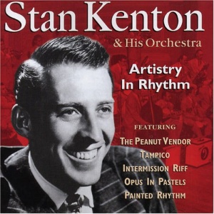 Artistry in Rhythm - Stan Kenton & His Orchestra