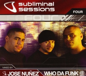 Subliminal Sessions: Mixed By Jose Nunez And Who Da Funk