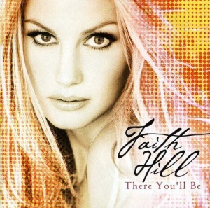 There You'll Be: The Very Best Of Faith Hill