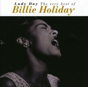 Lady Day: the Best of Billie Holiday