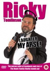 Ricky Tomlinson: Laughter My Arse! [DVD]