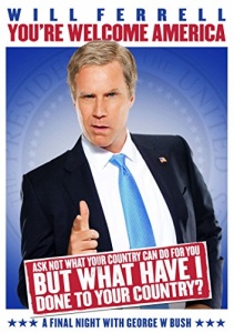 Will Ferrell - You're Welcome America - A Final Night With George W. Bush (HBO) [DVD]