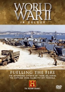 World War II In Colour - Fuelling The Fire [DVD]