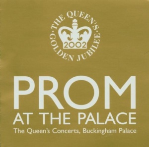 Prom At The Palace: The Queen's Concerts