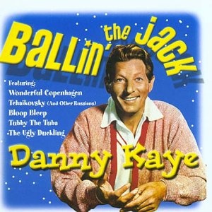 Ballin' the Jack - Danny Kaye