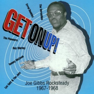 Get on Up: Joe Gibbs Rocksteady 1967-68