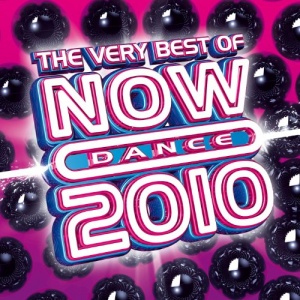 The Very Best Of Now Dance 2010