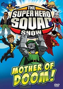 The Super Hero Squad - Mother Of Doom (Eps 22-26) [DVD]