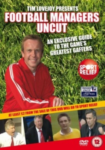 Tim Lovejoy's Football Managers Uncut - A Guide to the Game's Greatest Gaffers [2008] [DVD]