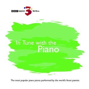 BBC Radio 3 Presents - in Tune With the Piano