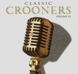 Classic Crooners Volume 3