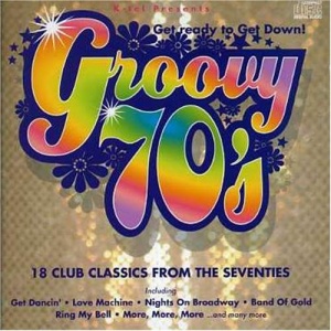 Groovy 70's - 18 Club Classics From The Seventies