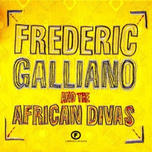 Frederic Galliano And The African Divas