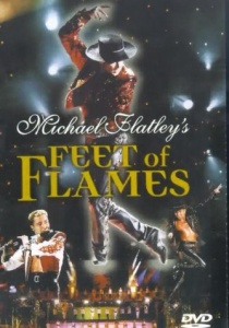 Michael Flatley: Feet Of Flames [DVD]