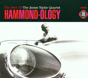 Hammond-Ology: The Best Of The James Taylor Quartet