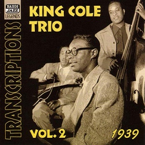 The King Cole Trio Vol.2: Transcriptions 1939