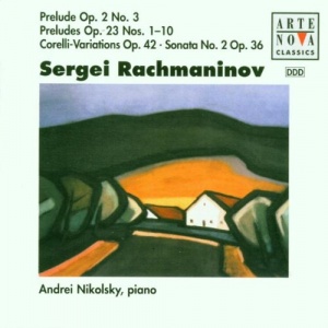 Rachmaninov: Prelude Op. 2 No. 3 / Preludes Op. 23 No. 1-10 / Corelli-Variations Op.42 / Sonata No.2 Op.36