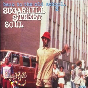 Back To The Old School 2 - Sugarhill Street Soul