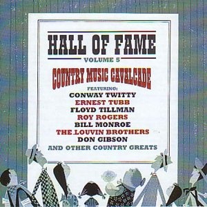 Hall Of Fame Volume 5: COUNTRY MUSIC CAVALCADE;FAMOUS COUNTRY MUSIC MAKERS