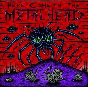 Here Cometh The Metalhead