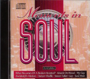 Moments in Soul - Jimmy Ruffin Ben E King Gloria Gaynor