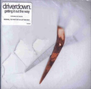 Driverdown - Getting It Out The Way