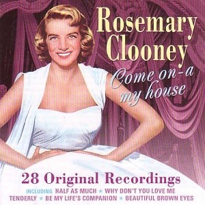 Come On-A My House - Rosemary Clooney