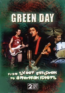 Green Day - From Sweet Children To American Idiots [DVD] [2008] [2014]