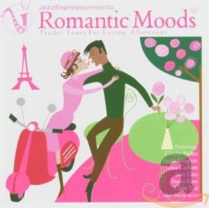 Jazz Express Presents Romantic Moods: Tender Tunes for Loving Afternoons