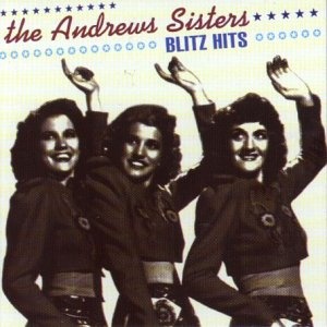 Andrews Sisters Blitz Hits