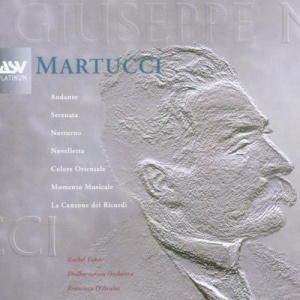 Martucci - La Canzone for Soprano and Orchestra a.o.