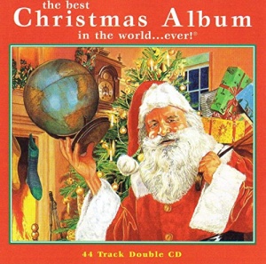 The Best Christmas Album in the World ...Ever!