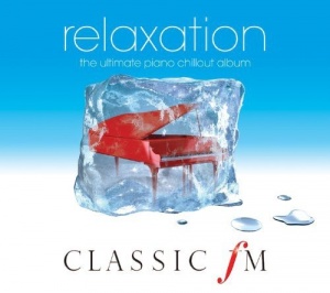 Classic FM Relaxation: The Ultimate Piano Chillout Album