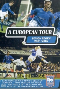 Ipswich Town FC - a European Tour 2001/02 [DVD]