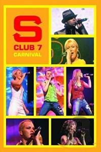 S Club 7: Carnival [DVD] [2002]