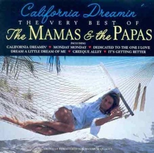 California Dreamin': The Very Best Of The Mamas & The Papas