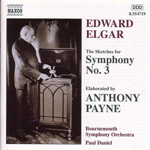 Elgar / Payne - The Sketches for Symphony No. 3