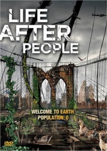 Life After People (History Channel) by David de Vries