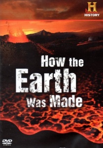 How the Earth Was Made (History Channel)