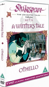 Shakespeare: The Animated Tales, Act 6 (Othello & A Winter's Tale) [DVD]