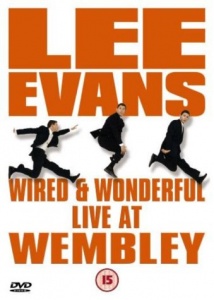 Lee Evans: Wired and Wonderful - Live at Wembley [DVD]