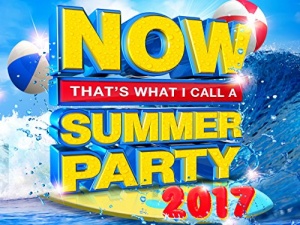 Now That's What I Call A Summer Party 2017