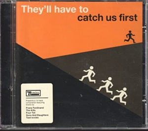They'll Have To Catch Us First