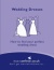 Wedding Dresses: How to Find Your Perfect Wedding Dress (Confetti) for only £3.49