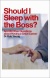 Should I Sleep with the Boss?: And 99 Other Questions about Having a Great Career for only &pound;2.99
